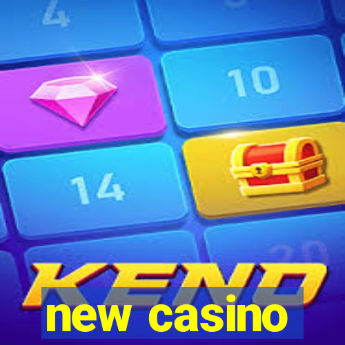 new casino