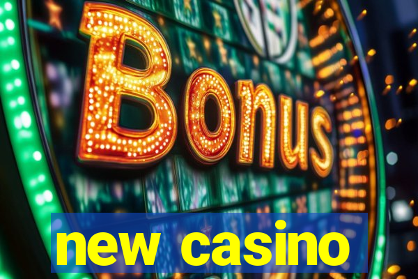 new casino