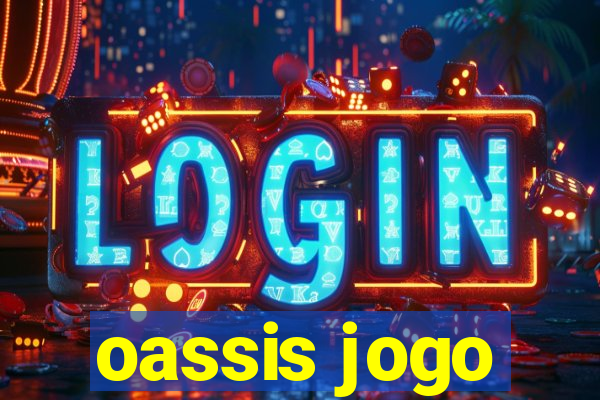 oassis jogo