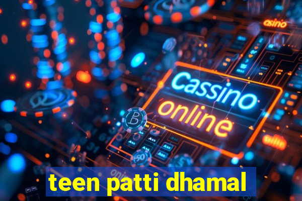 teen patti dhamal