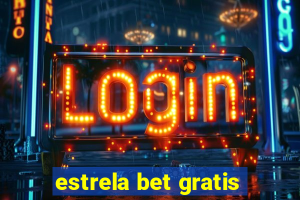 estrela bet gratis