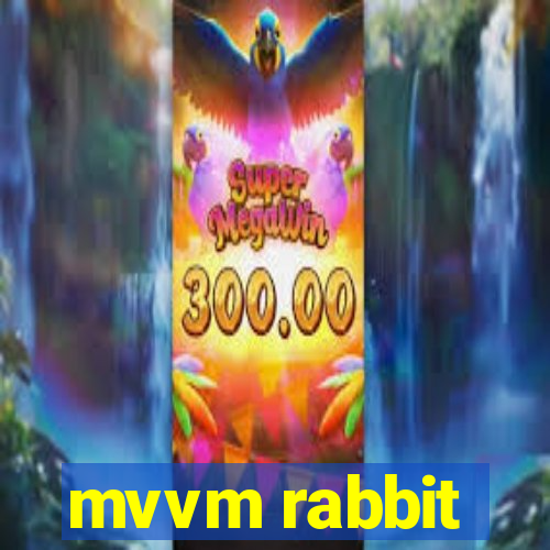 mvvm rabbit