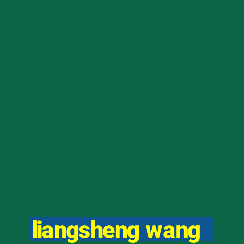 liangsheng wang