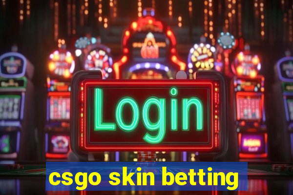 csgo skin betting