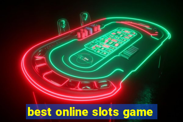 best online slots game