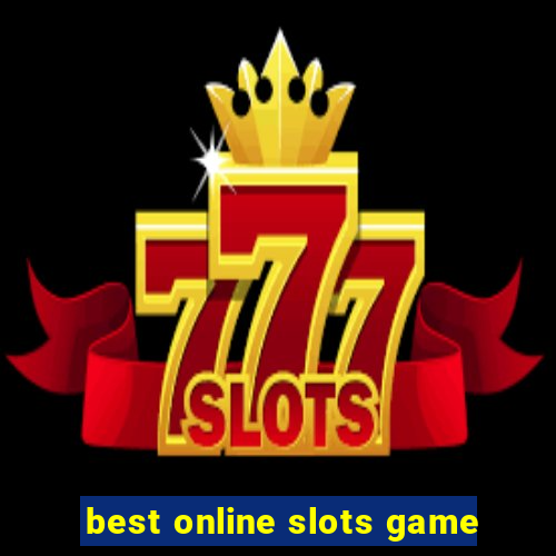 best online slots game