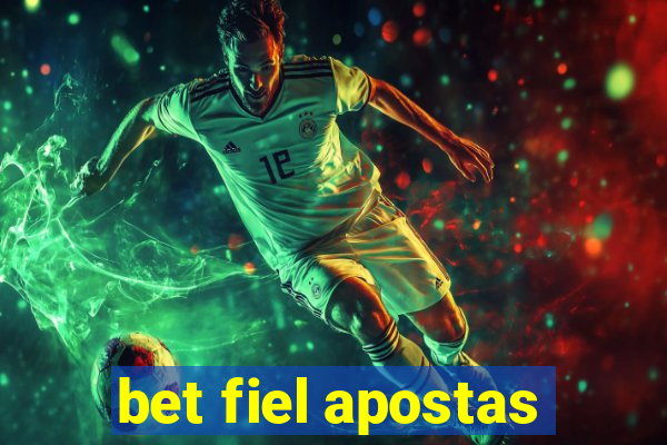 bet fiel apostas