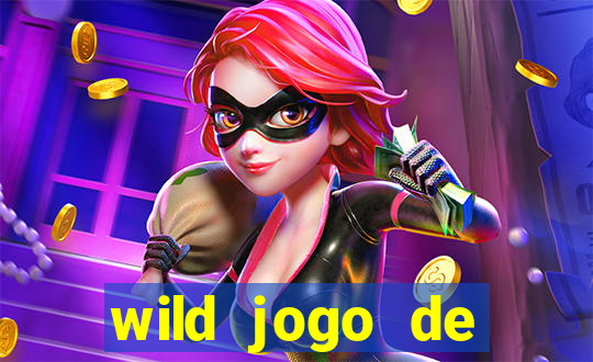 wild jogo de aposta tigre