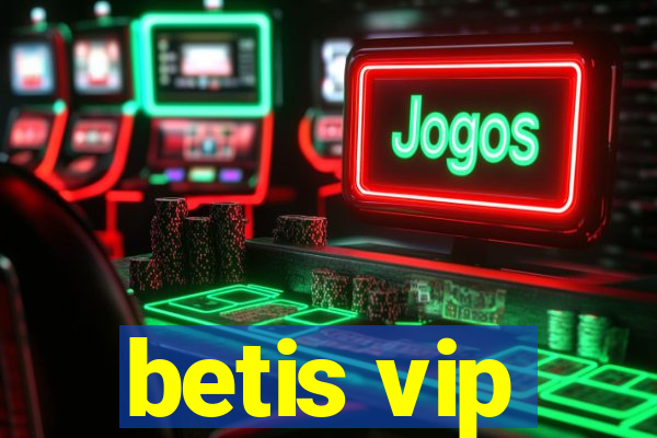 betis vip