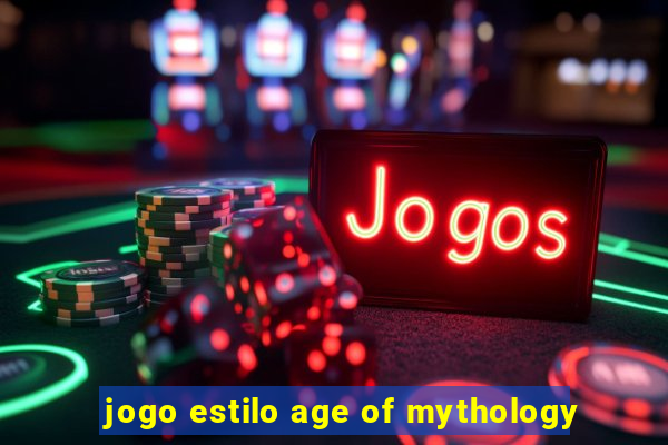 jogo estilo age of mythology