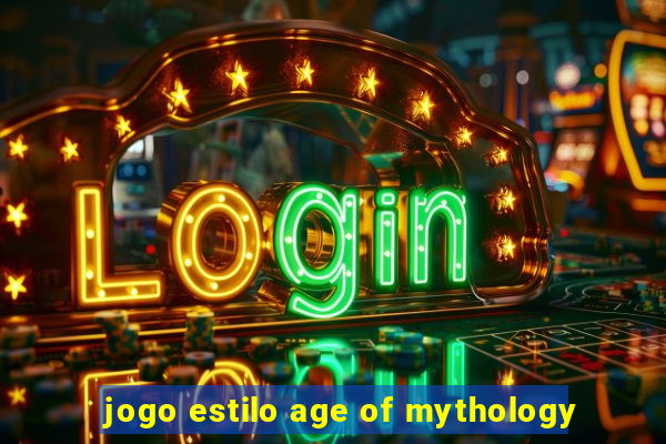 jogo estilo age of mythology