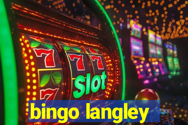 bingo langley