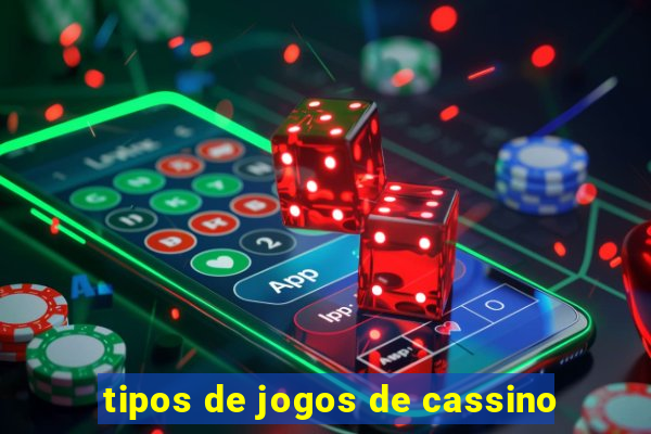 tipos de jogos de cassino