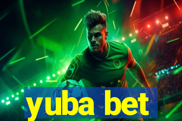 yuba bet