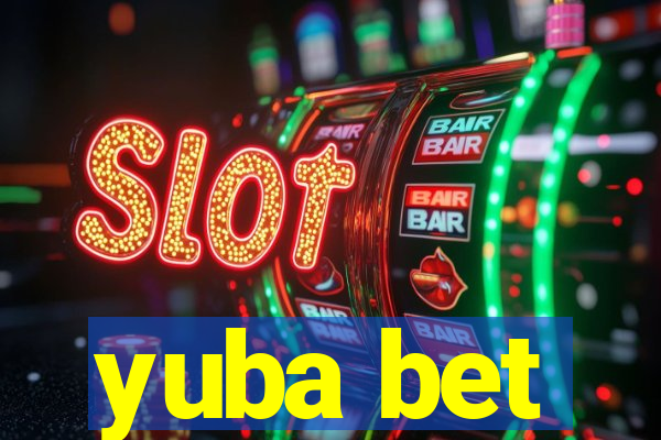 yuba bet