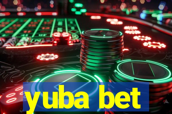 yuba bet