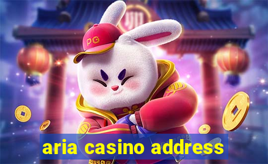 aria casino address