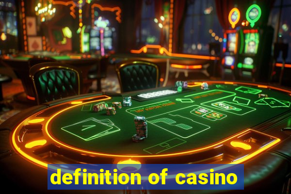 definition of casino