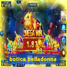 botica belladonna