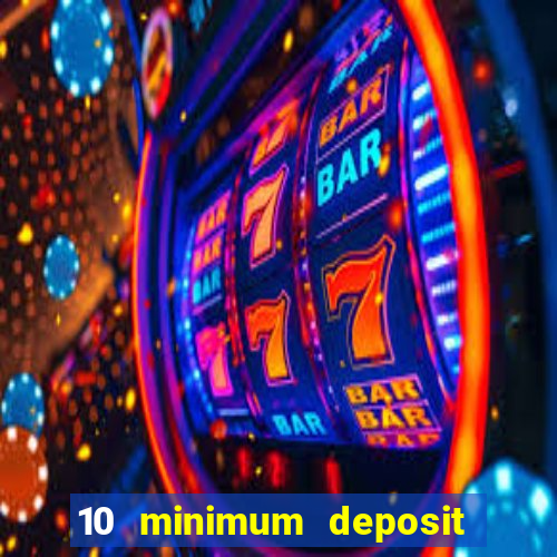 10 minimum deposit casinos canada