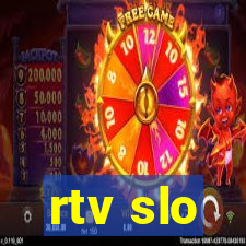 rtv slo