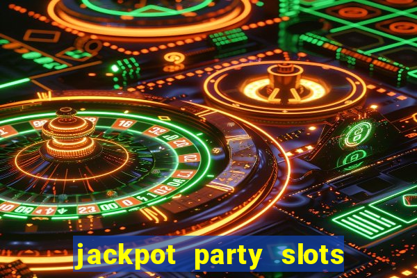 jackpot party slots win real cash