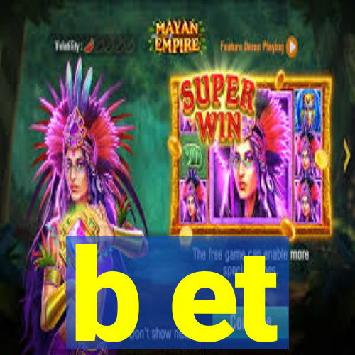 b et