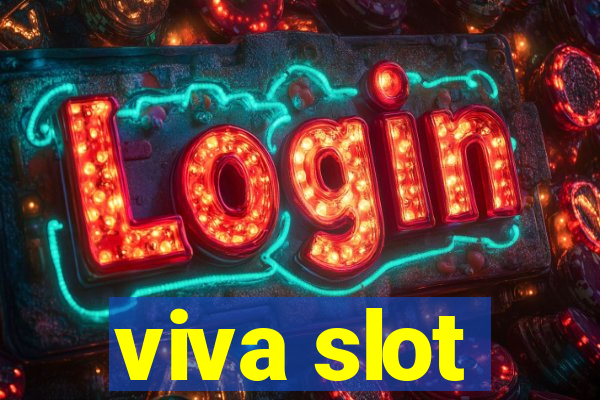 viva slot