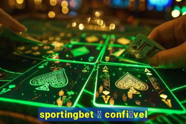 sportingbet 茅 confi谩vel