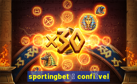 sportingbet 茅 confi谩vel