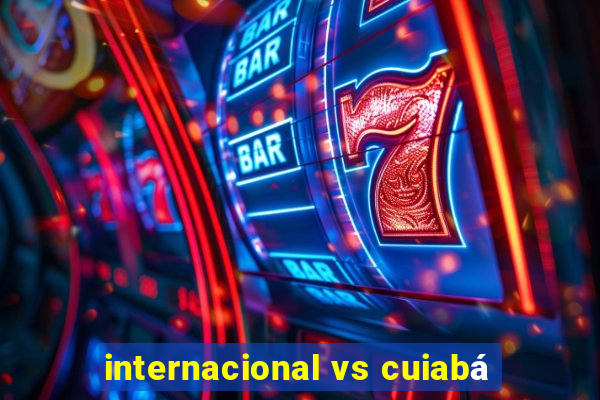 internacional vs cuiabá