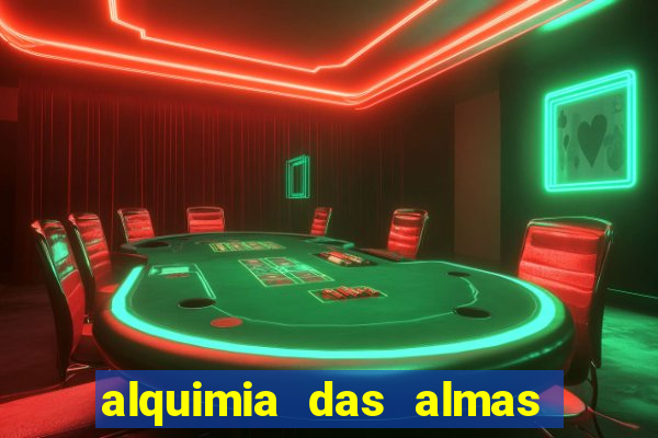 alquimia das almas 3 temporada