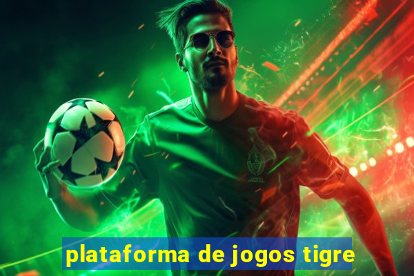 plataforma de jogos tigre