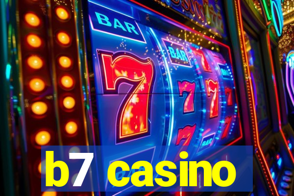 b7 casino