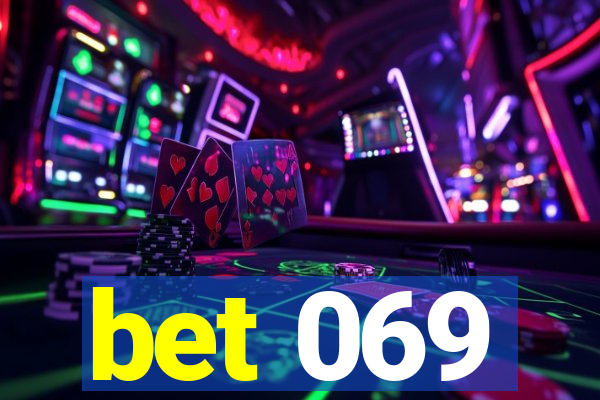 bet 069