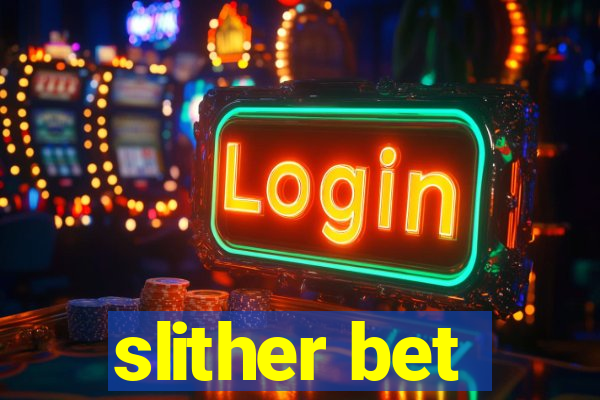 slither bet