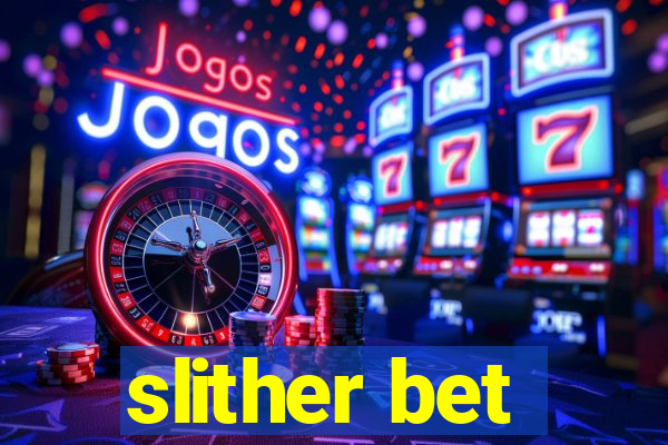 slither bet