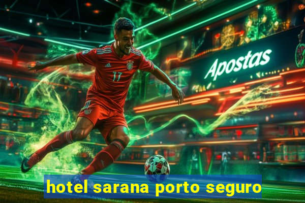 hotel sarana porto seguro