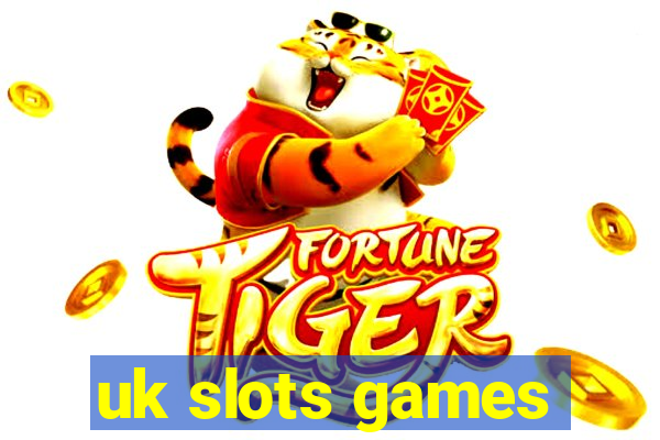 uk slots games