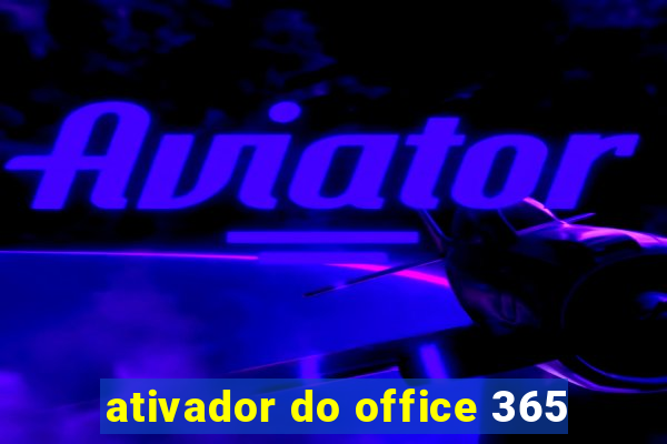 ativador do office 365