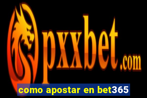 como apostar en bet365