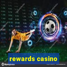 rewards casino