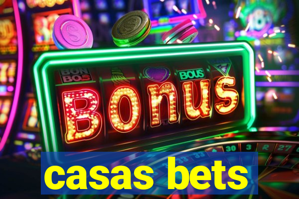 casas bets