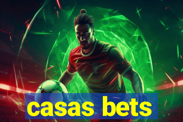 casas bets