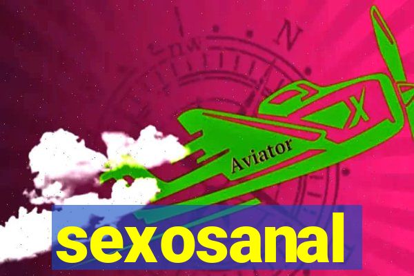 sexosanal