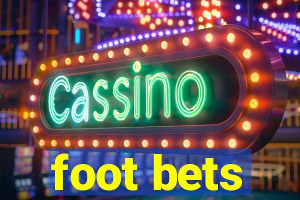 foot bets