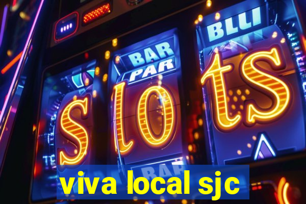 viva local sjc