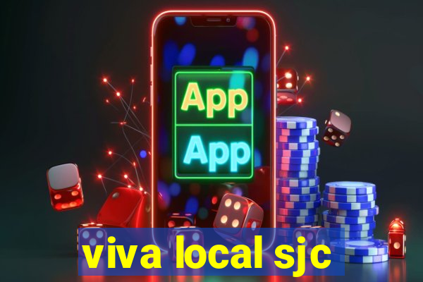 viva local sjc