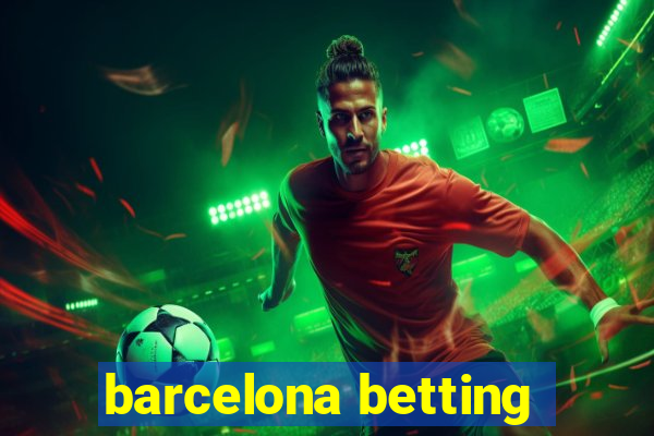 barcelona betting