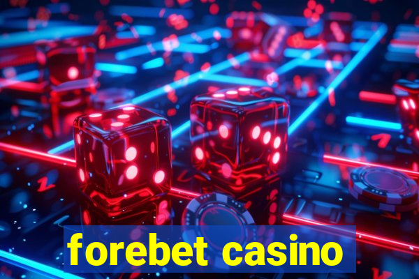 forebet casino